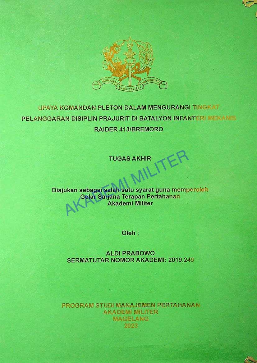 OPTIMALISASI PERAN KOMANDAN PELETON DALAM MENGURANGI TINGKAT PELANGGARAN DISIPLIN PRAJURIT DI BATALYON INFANTERI MEKANIS RAIDER 413/BREMORO